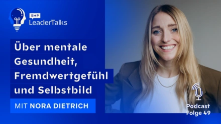 LeaderTalks episode with Nora Dietrich. They talk about mental health, the value of others and self-image.