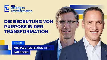 Leading in Transformation Episode mit Jan Rodig und Michael Hedtstück. Das Thema Strategie: Führung oder Floskel? Die Bedeutung von Purpose in der Transformation.
