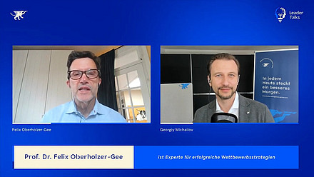 LeaderTalks Folge mit Prof. Dr. Felix Oberholzer-Gee. Das Thema: Von erfolgreicher Werterzeugung und einfacher Strategie.