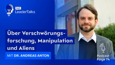 LeaderTalks episode with Dr. Andreas Anton. We talk about conspiracy research, manipulation and aliens.