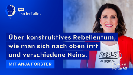 LeaderTalks Folge mit Anja Förster. Gesprochen wird über konstruktives Rebellentum, wie man sich nach oben irrt und verschiedene Neins.