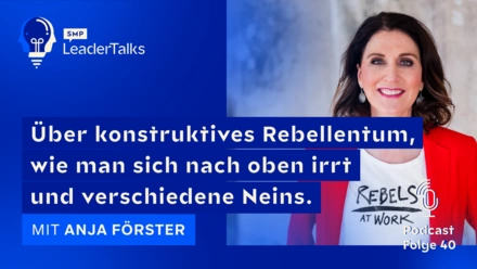 LeaderTalks episode with Anja Förster. They talk about constructive rebelliousness, how to err upwards and various no's.