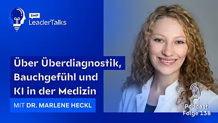 LeaderTalks episode with Dr. Marlene Heckl. They discuss overdiagnosis, gut instinct, and AI in medicine.