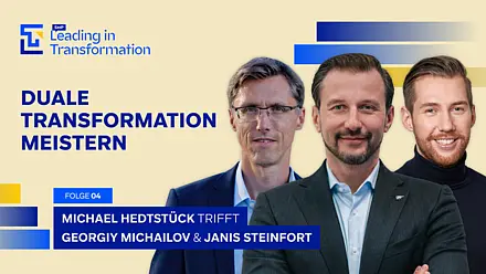 Leading in Transformation Episode mit Georgiy Michailov, Janis Steinfort und Michael Hedtstück. Das Thema - Duale Transformation meistern