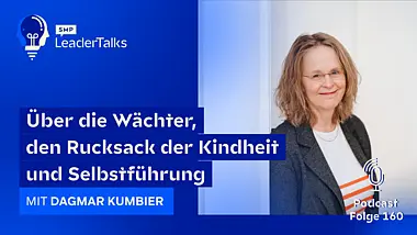 LeaderTalks Folge mit Dagmar Kumbier. Gesprochen wird über die Wächter, den Rucksack der Kindheit und Selbstführung.