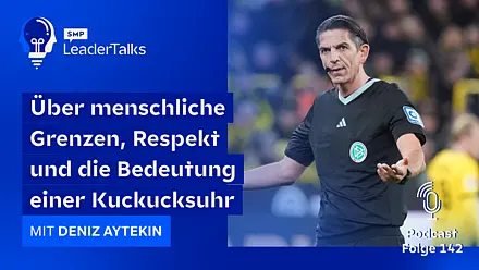 [Translate to English:] LeaderTalks Folge mit Deniz Aytekin. Gesprochen wird über menschliche Grenzen, Respekt und die Bedeutung einer Kuckucksuhr.