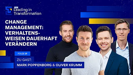 Leading in Transformation Episode mit Mark Poppenborg, Oliver Krumm, Janis Steinfort und Michael Hedtstück. Das Thema: Change Management - Verhaltensweisen dauerhaft verändern