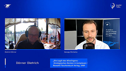 LeaderTalks Folge mit Prof. Dr. Dr. Dietrich Dörner. Das Thema: Die Logik des Misslingens oder warum wir Ereignisse immer in ihren Zusammen­hang sehen sollten.