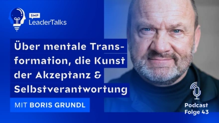 LeaderTalks episode with Boris Grundl. They talk about mental transformation, the art of acceptance and self-responsibility.