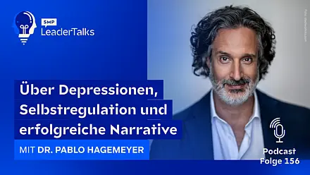 LeaderTalks Folge mit Dr. Pablo Hagemeyer. Gesprochen wird über Depressionen, Selbstregulation und erfolgreiche Narrative.