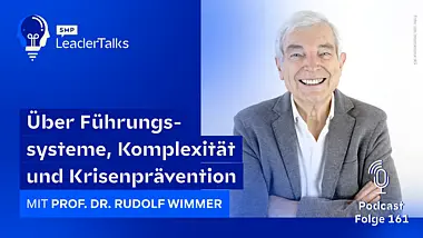 LeaderTalks Folge mit Prof. Dr. Rudolf Wimmer. Gesprochen wird über Führungssysteme, Komplexität und Krisenprävention.