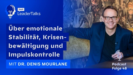 LeaderTalks episode with Dr. Denis Mourlane. They talk about emotional stability, crisis management and impulse control.